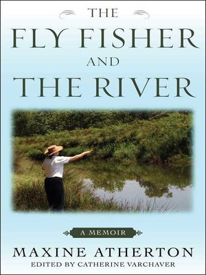 cover image of The Fly Fisher and the River: a Memoir
